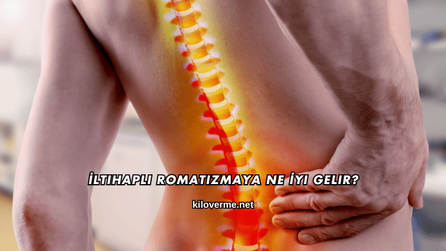 İltihaplı Romatizmaya Ne İyi Gelir?
