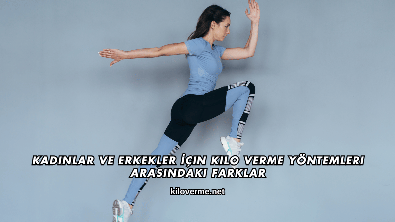 Kadınlar ve Erkekler İçin Kilo Verme Yöntemleri Arasındaki Farklar