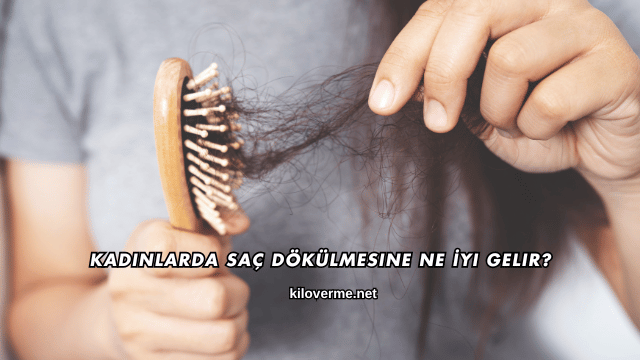 Kadınlarda Saç Dökülmesine Ne İyi Gelir?