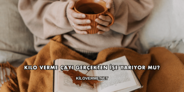 Kilo Verme Çayı Gerçekten İşe Yarıyor mu?