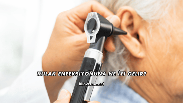 Kulak Enfeksiyonuna Ne İyi Gelir?
