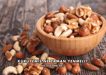 Kuruyemiş Ne Zaman Yenmeli?