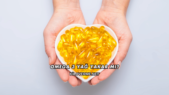 Omega 3 Yağ Yakar mı?