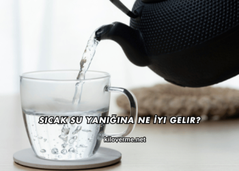 Sıcak Su Yanığına Ne İyi Gelir?