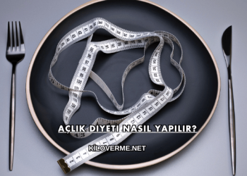 Açlık Diyeti Nasıl Yapılır?