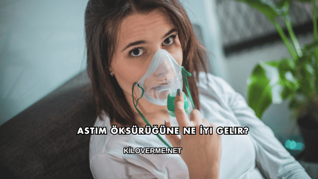 Astım Öksürüğüne Ne İyi Gelir?