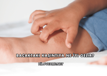 Bacaktaki Kaşıntıya Ne İyi Gelir?