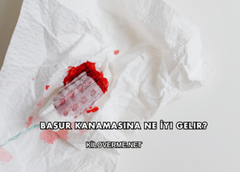 Basur Kanamasına Ne İyi Gelir?