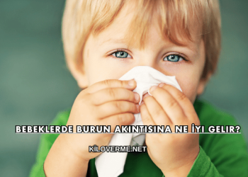 Bebeklerde Burun Akıntısına Ne İyi Gelir?