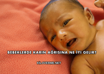 Bebeklerde Karın Ağrısına Ne İyi Gelir