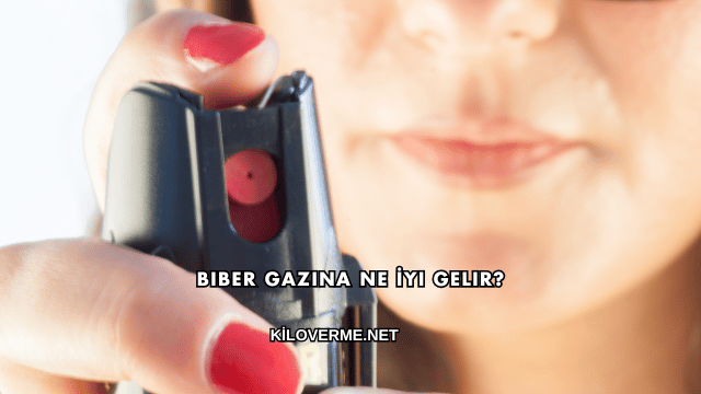 Biber Gazına Ne İyi Gelir?