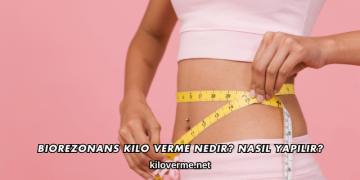 Biorezonans Kilo Verme Nedir? Nasıl Yapılır?