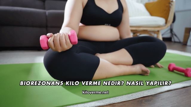 Biorezonans Kilo Verme Nedir? Nasıl Yapılır?