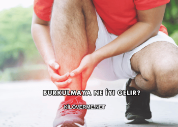 Burkulmaya Ne İyi Gelir?