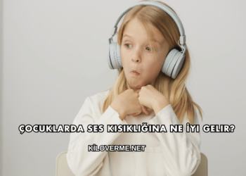 Çocuklarda Ses Kısıklığına Ne İyi Gelir?