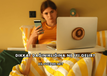 Dikkat Dağınıklığına Ne İyi Gelir?