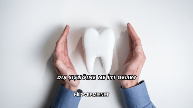 Diş Şişliğine Ne İyi Gelir?