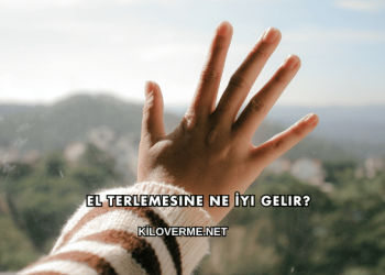 El Terlemesine Ne İyi Gelir?