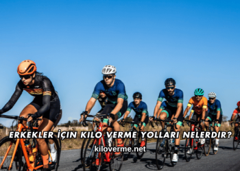 Erkekler İçin Kilo Verme Yolları Nelerdir