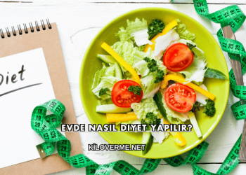 Evde Nasıl Diyet Yapılır?