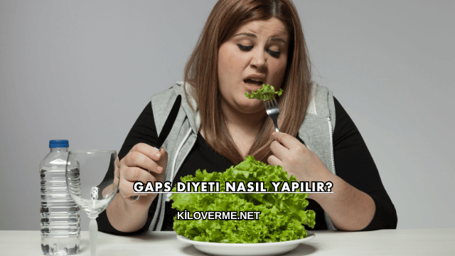 Gaps Diyeti Nasıl Yapılır?