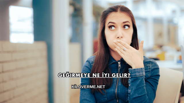 Geğirmeye Ne İyi Gelir?