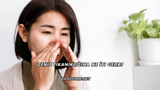 Geniz Tıkanıklığına Ne İyi Gelir?