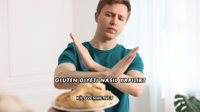 Gluten Diyeti Nasıl Yapılır?