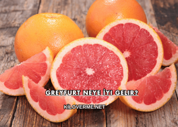 Greyfurt Neye İyi Gelir?