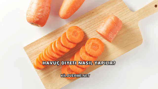 Havuç Diyeti Nasıl Yapılır?