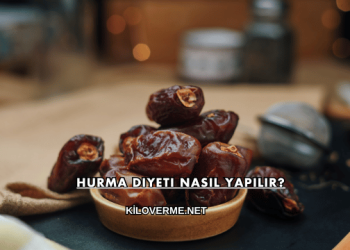 Hurma Diyeti Nasıl Yapılır?