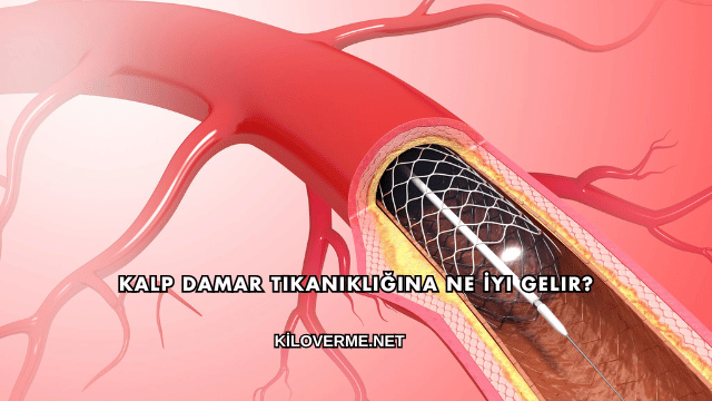 Kalp Damar Tıkanıklığına Ne İyi Gelir?