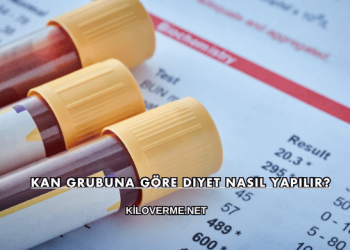 Kan Grubuna Göre Diyet Nasıl Yapılır?