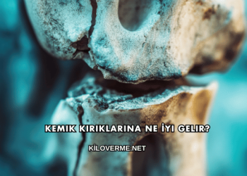 Kemik Kırıklarına Ne İyi Gelir?