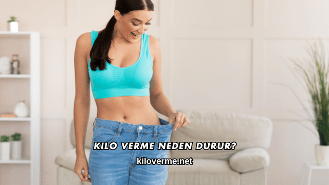 Kilo Verme Neden Durur?
