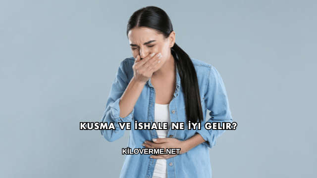 Kusma ve İshale Ne İyi Gelir?