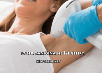 Lazer Yanığına Ne İyi Gelir?