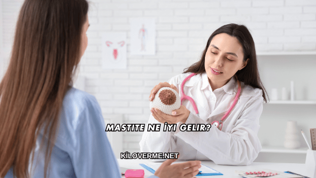 Mastite Ne İyi Gelir?