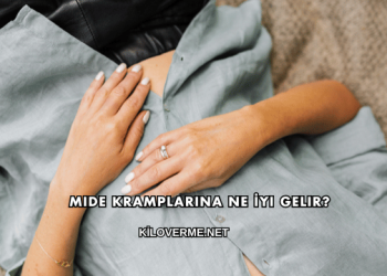 Mide Kramplarına Ne İyi Gelir?