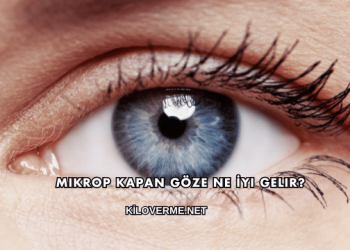 Mikrop Kapan Göze Ne İyi Gelir?