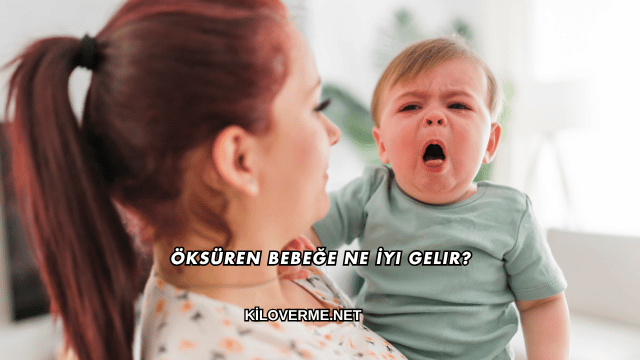 Öksüren Bebeğe Ne İyi Gelir?