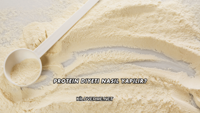 Protein Diyeti Nasıl Yapılır?