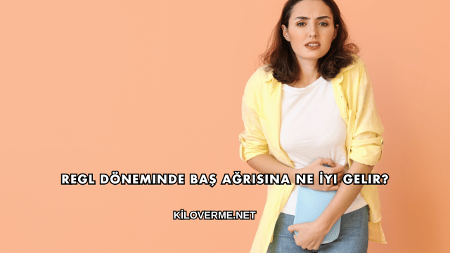 Regl Döneminde Baş Ağrısına Ne İyi Gelir?