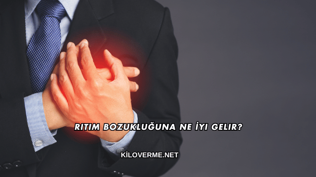 Ritim Bozukluğuna Ne İyi Gelir?