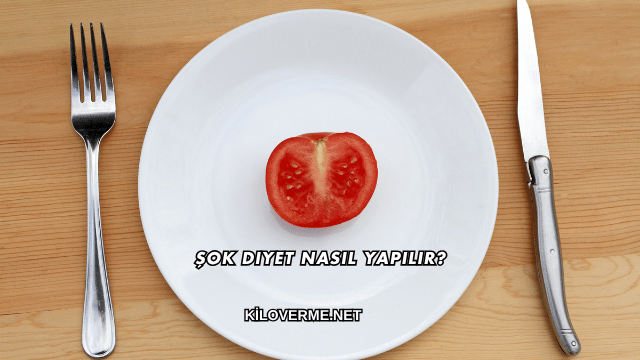 Şok Diyet Nasıl Yapılır?
