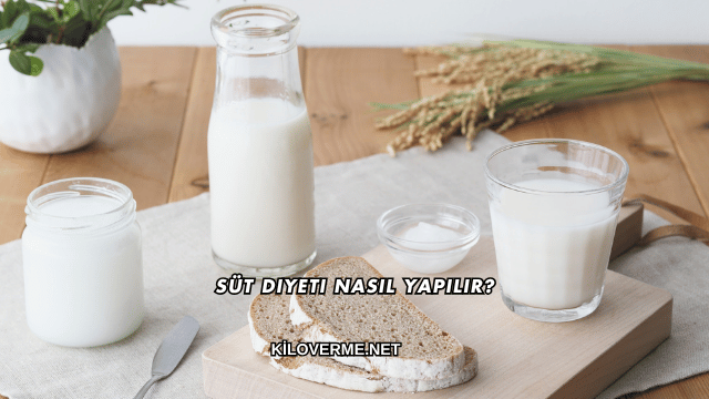Süt Diyeti Nasıl Yapılır?