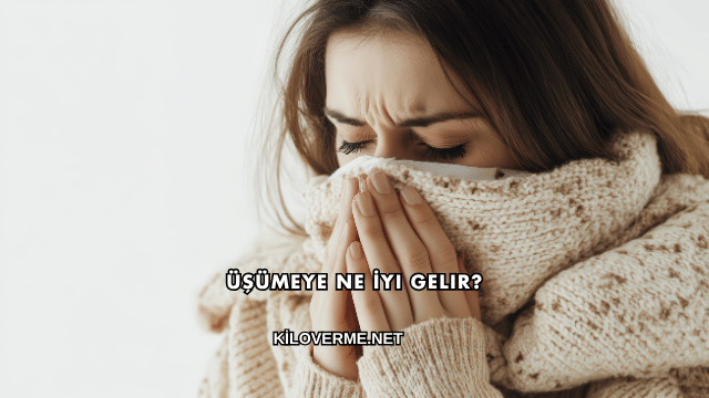 Üşümeye Ne İyi Gelir?