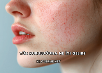 Yüz Kuruluğuna Ne İyi Gelir?