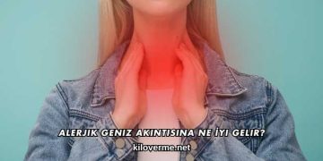 Alerjik Geniz Akıntısına Ne İyi Gelir?