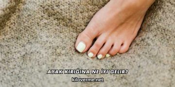 Ayak Kırığına Ne İyi Gelir?